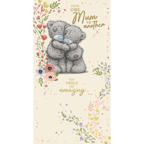 From One Mum to Another Me to You Bear Mother
