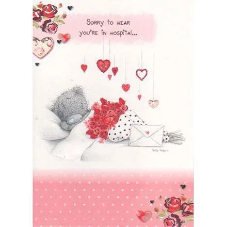 Sorry You're in Hospital Me to You Bear Card