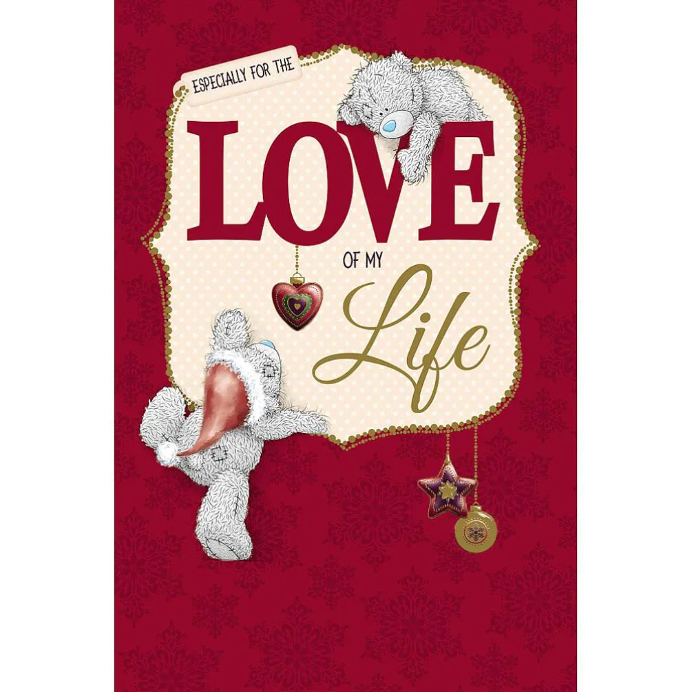 Love Of My Life Me to You Bear Christmas Card