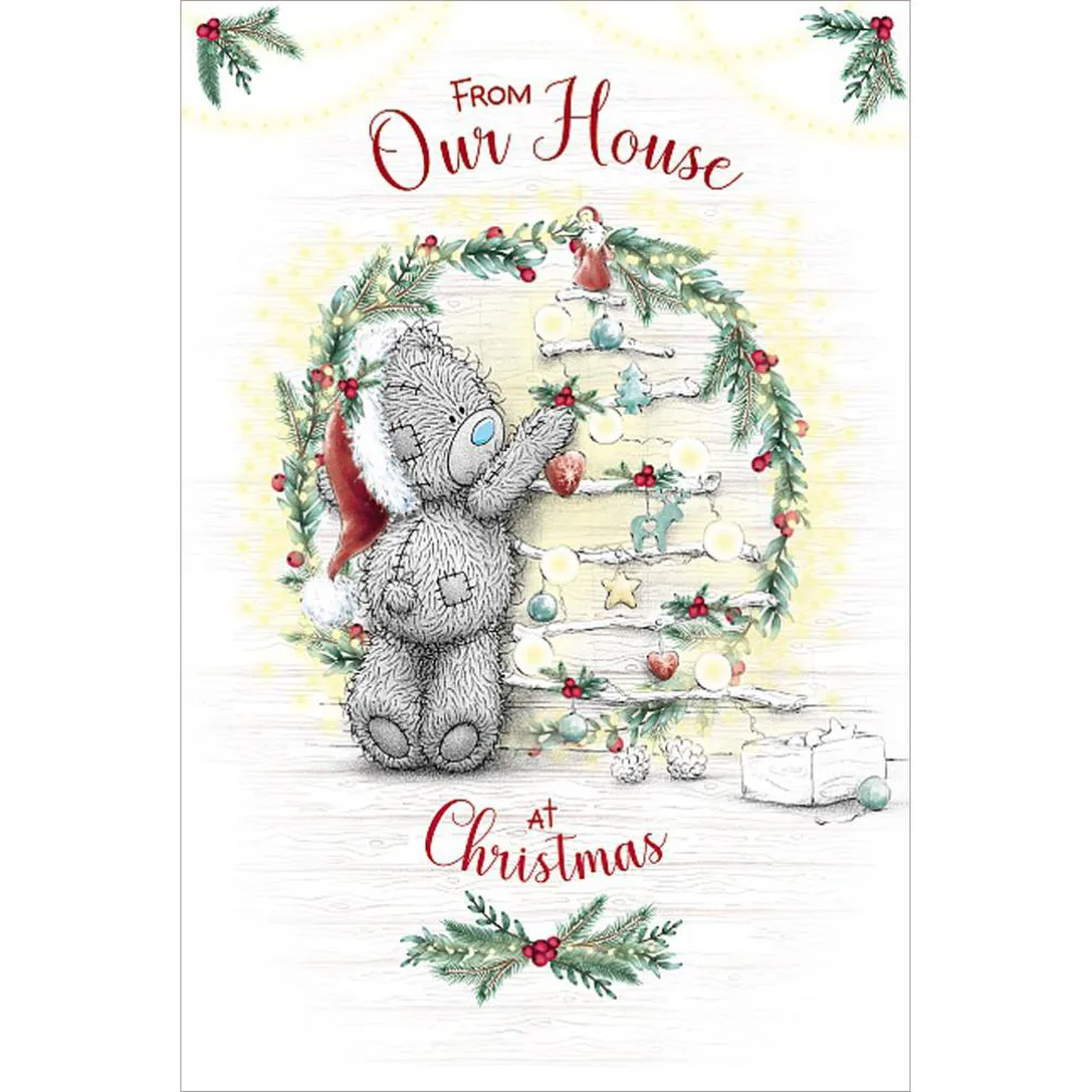 From Our House Me to You Bear Christmas Card