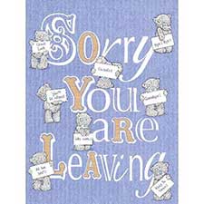 Sorry You're Leaving Me to You Bear Large Card