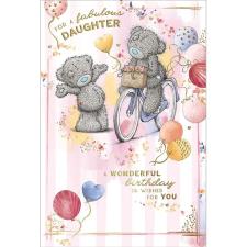 Fabulous Daughter Me to You Bear Birthday Card